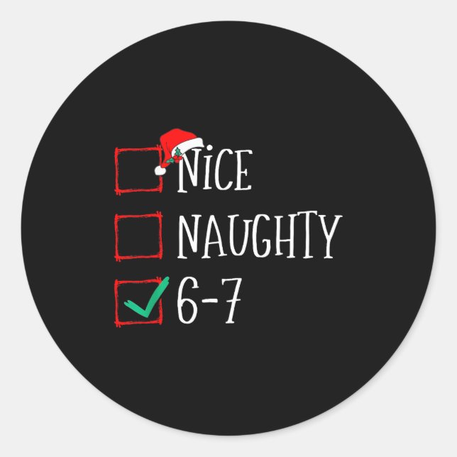 Sticker Rond Funny 6-7 Meme Nice Naughty 67 Christmas Six Seven (Devant)