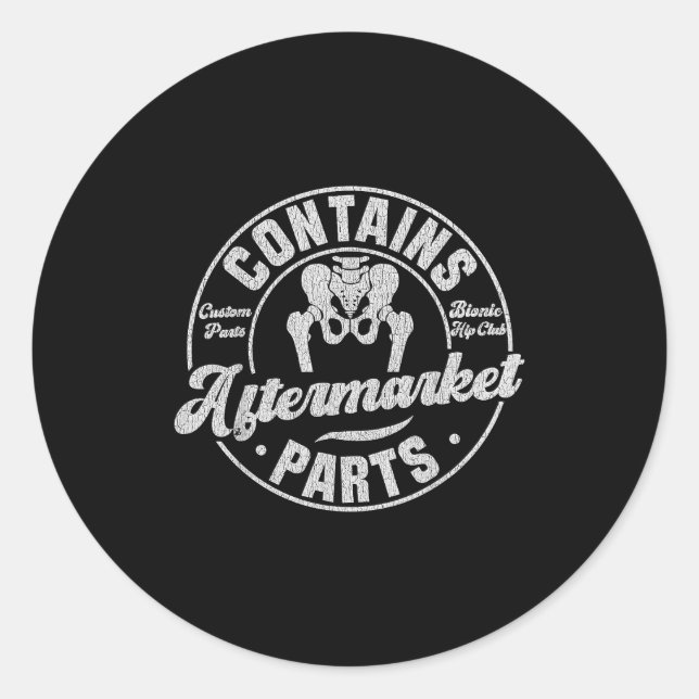 Sticker Rond Funny After Hip Surgery Recovery Bionic Hip Replac (Devant)