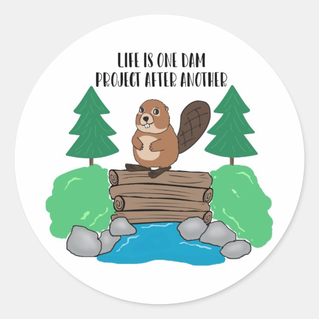 Sticker Rond Funny Animal Busy Beaver Dam Project (Devant)