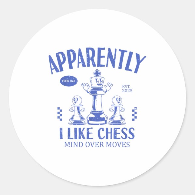 Sticker Rond Funny Apparently, I Like Chess  (Devant)