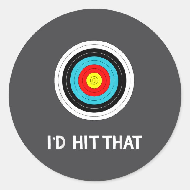 Sticker Rond Funny Archery Quote I'd Hit That Archer Gif  (Devant)