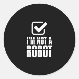 Sticker Rond Funny Captcha Robotics Am Not A Robot Funny Don