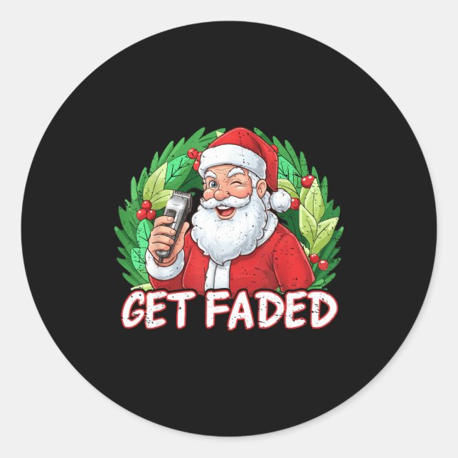 Sticker Rond Funny Christmas Santa Claus Santa Barber Get Faded (Devant)