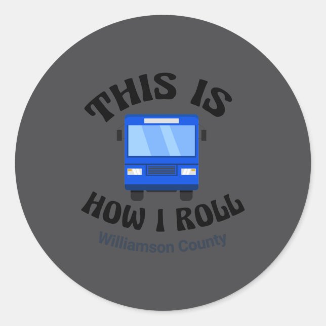 Sticker Rond Funny City Bus Driver This Is How I Roll  (Devant)