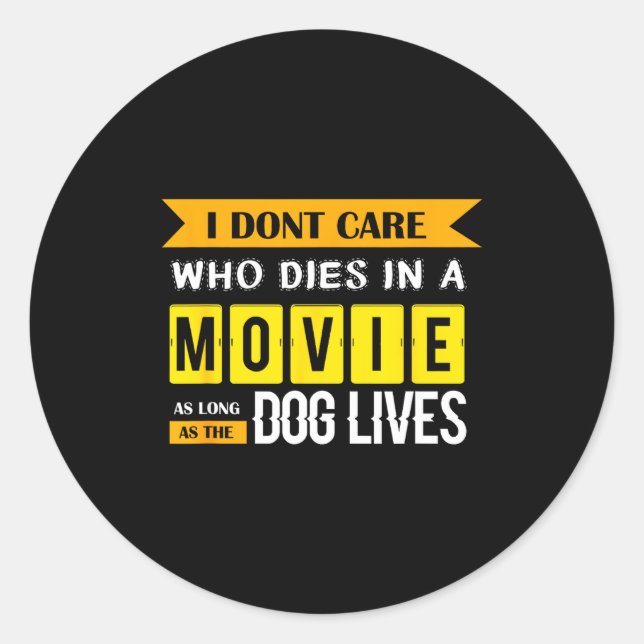 Sticker Rond Funny Dog &amp; Puppy Lover Shirts I Don't Care Wh (Devant)