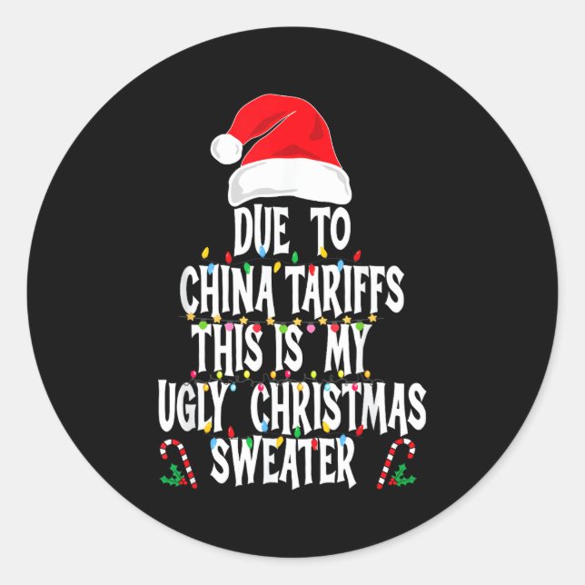 Sticker Rond Funny Due To China Tarriffs Ugly Christmas Sweater (Devant)