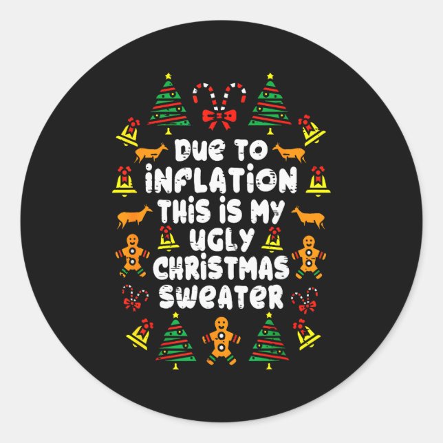 Sticker Rond Funny Due To Inflation Ugly Christmas Sweaters For (Devant)