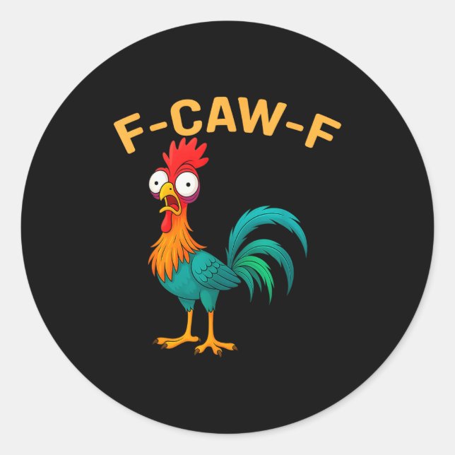 Sticker Rond Funny F-caw-f Chicken Fcawf Chicken  (Devant)