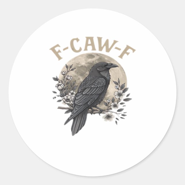 Sticker Rond Funny F Caw F Raven Bird Saying Graphic Style (Devant)
