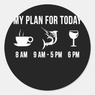 Sticker Rond Funny Fishing Marlin Fish Angler My Plan For