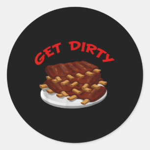 Sticker Rond Funny Get Dirty - Bbq Ribs T Shirt