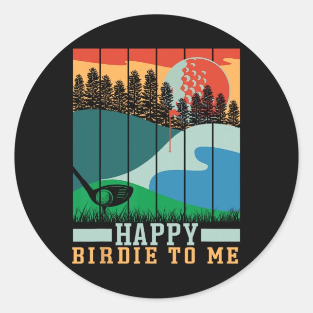 Sticker Rond Funny Golf Heureux Birdie Pour Moi Golfer Papa Onc (Devant)