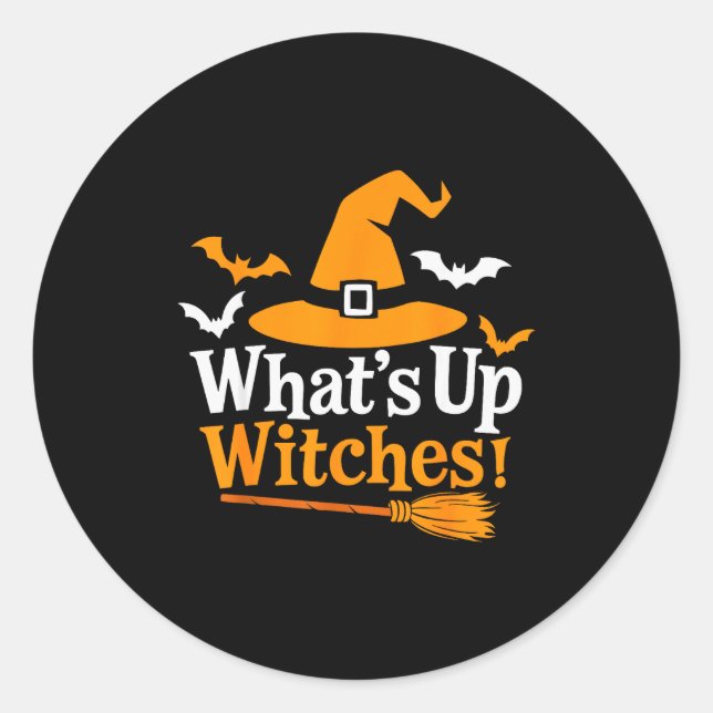 Sticker Rond Funny Halloween Witch Costume What's Up Witches  (Devant)