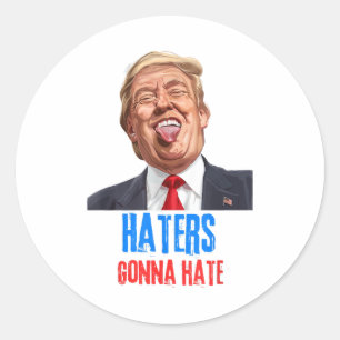 Sticker Rond Funny Haters va détester des citations drôles en d