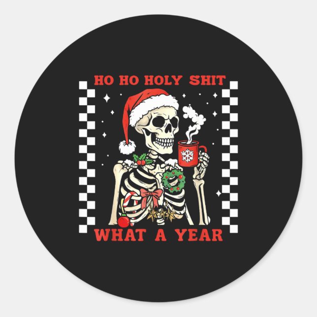 Sticker Rond Funny Ho Ho What A Year Skeleton Santa Christmas 2 (Devant)