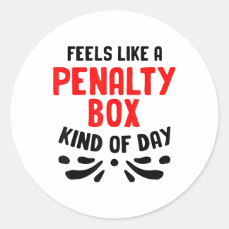 Sticker Rond Funny Hockey Feels Like A Penalty Box Hockey Playe