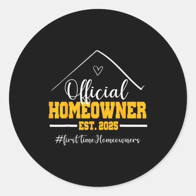 Sticker Rond Funny Homeowner Proud New Housewarming Party 2025  (Devant)