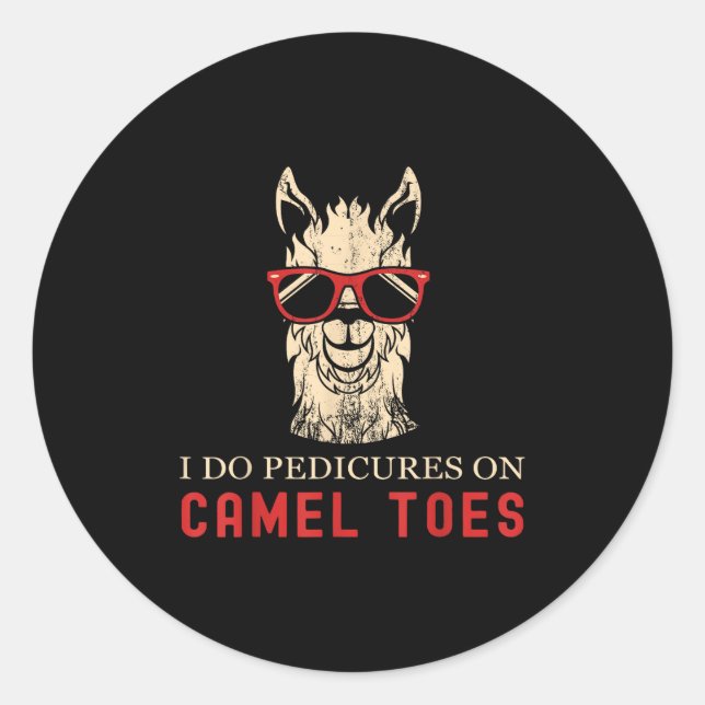 Sticker Rond Funny I Do Pedis On Camel Toes Quotes  (Devant)