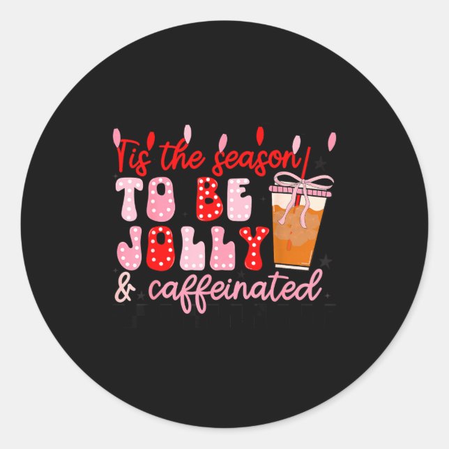 Sticker Rond Funny Jolly And Caffeinated Christmas Tree Coffee  (Devant)