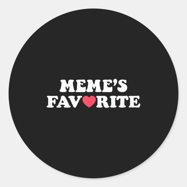 Sticker Rond Funny Meme's Favorite Son Daughter I'm Meme's Favo (Devant)