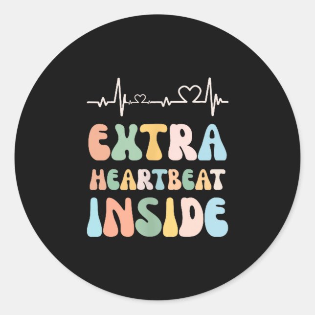 Sticker Rond Funny New Mom Extra Heartbeat Inside Pregnancy Ann (Devant)