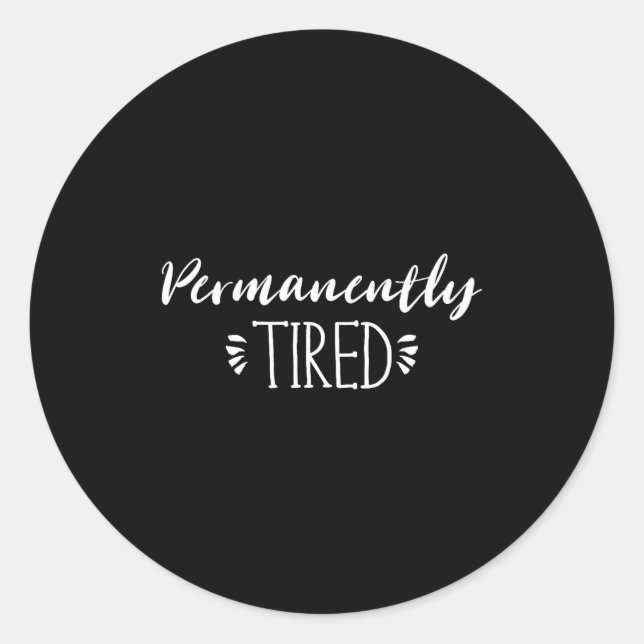 Sticker Rond Funny New Mother And Father Gift, Permanently Tire (Devant)