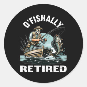 Sticker Rond Funny O'fish Retraité Tee pour la retraite Pêche