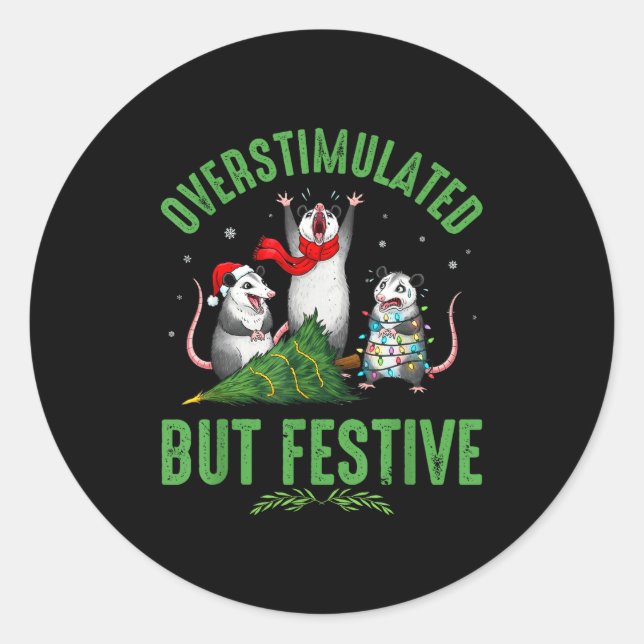 Sticker Rond Funny Overstimulated But Festive Christmas Ssum Ho (Devant)