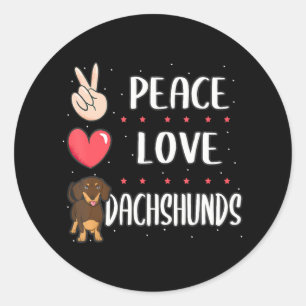 Sticker Rond Funny Peace Love Dachshund Amoureux des chiens Pap