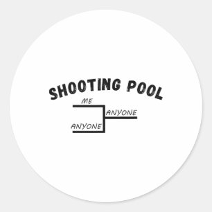 Sticker Rond Funny Pool League Tournoi Me N'Importe Qui Billard