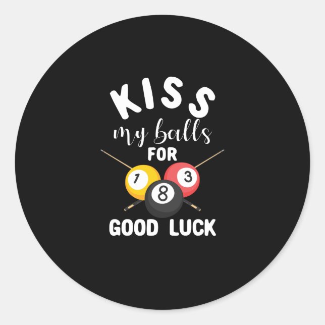 Sticker Rond Funny Pool Player Billiards 8-Ball Kiss My Balls (Devant)
