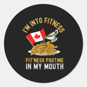 Sticker Rond Funny Poutine Routine Im In Fitness Canadien Que