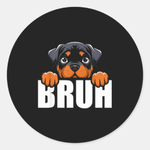 Sticker Rond Funny Rottweiler Bruh Mignon Rottie Amoureux des C
