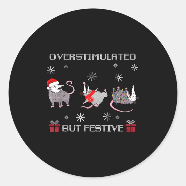 Sticker Rond Funny Santa Ossums Overstimulated But Festive Xmas (Devant)