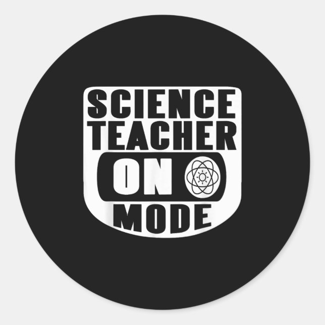 Sticker Rond Funny Science Teacher On Mode Activated With Atom  (Devant)