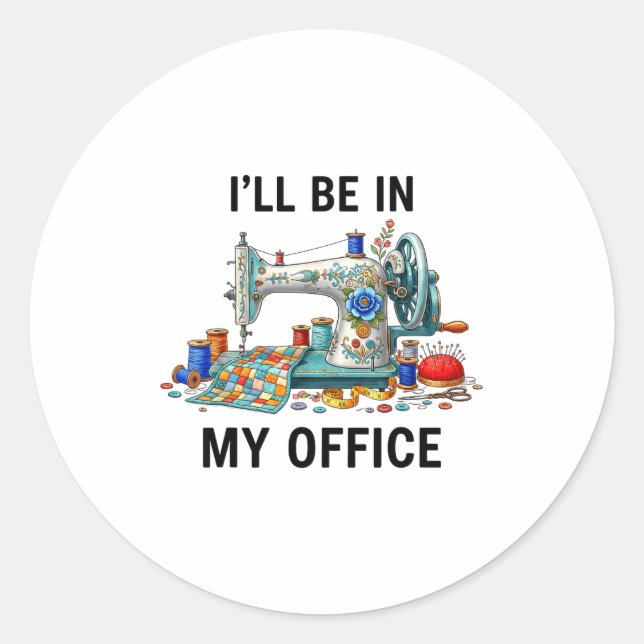 Sticker Rond Funny Sewing Sewer My Office Quilt Quilting Patter (Devant)