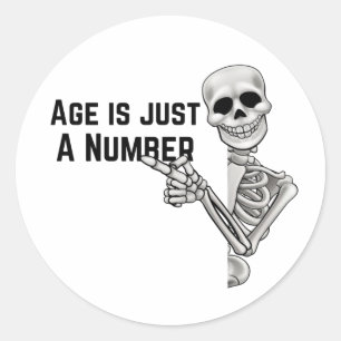 Sticker Rond Funny Skeleton Age est juste un nombre