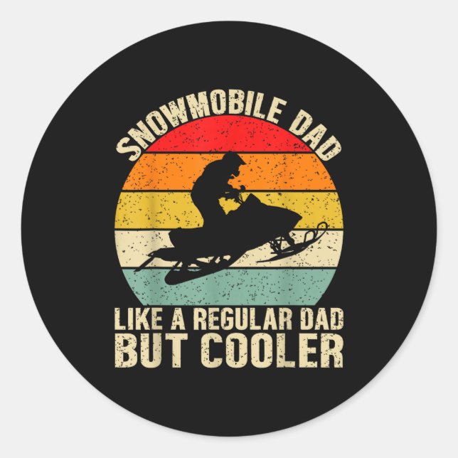 Sticker Rond Funny Snowmobile Dad Like A Regular But Cooler Win (Devant)