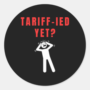 Sticker Rond Funny Tarifs Terrifiés Tarifs Anti-Trump Poli