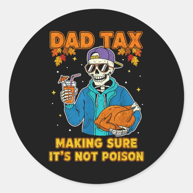 Sticker Rond Funny Thanksgiving Dad Tax Skeleton Turkey Day Foo (Devant)