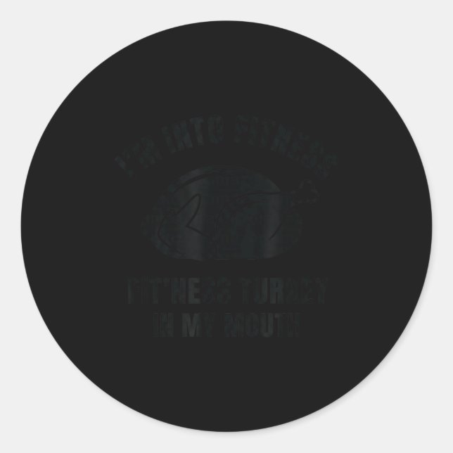 Sticker Rond Funny Thanksgiving Fit'ness Turkey, I'm Into Fitne (Devant)