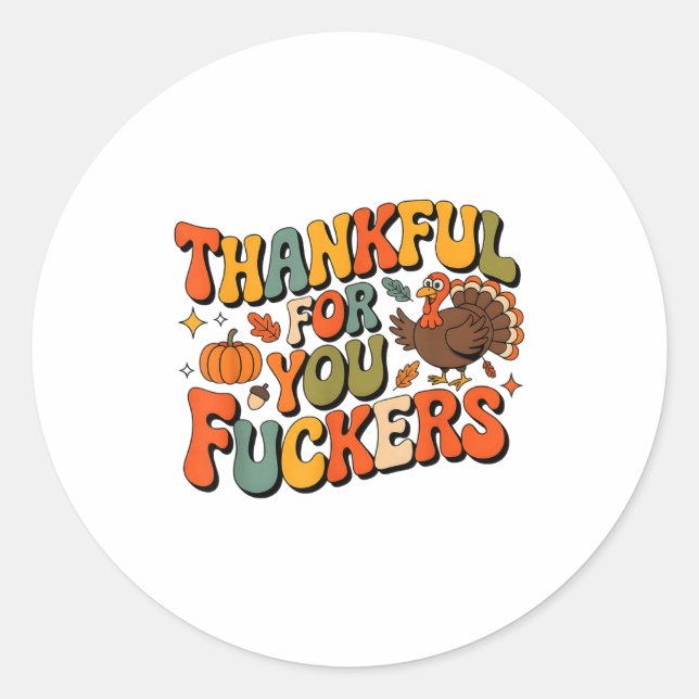 Sticker Rond Funny Thanksgiving Friendsgiving Thankful For You  (Devant)