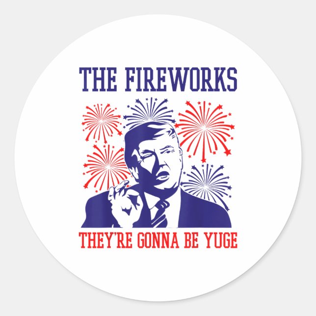 Sticker Rond Funny Trump Quote Fireworks 4th Of July  (Devant)