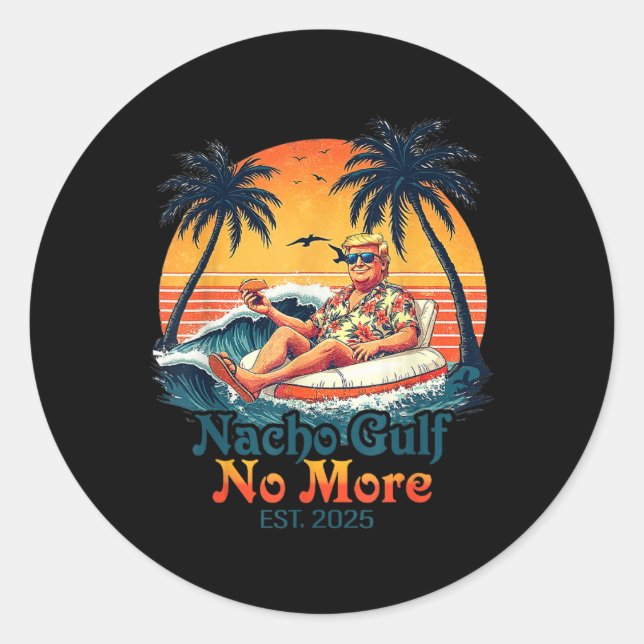 Sticker Rond Funny Trump Shirt Nacho Gulf No More Trump Merchan (Devant)