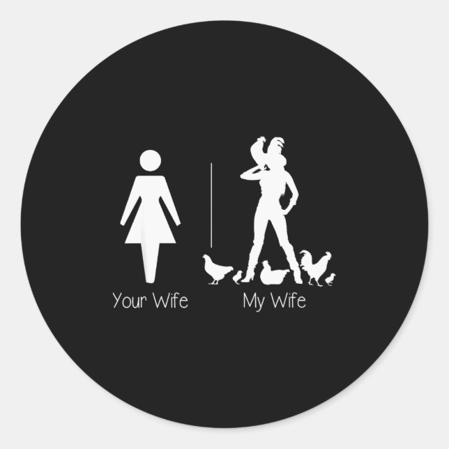 Sticker Rond Funny Your Wife My Wife Chicken Lady Shirt, Farm L (Devant)