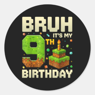Sticker Rond Garçon d'anniversaire Pixel Bruh C'est mon 9ème an