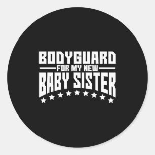 Sticker Rond Garde du corps pour ma nouvelle petite sœur Cadeau