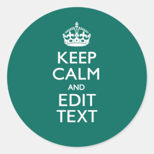 Sticker Rond Gardez le calme et ayez votre texte sur Teal
