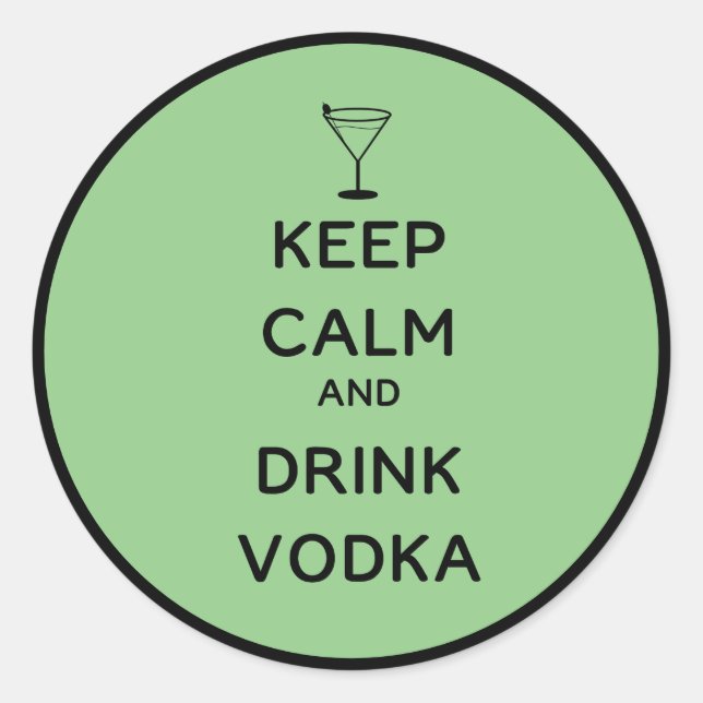 Sticker Rond Gardez le calme et buvez Vodka Arrière - plan vert (Devant)