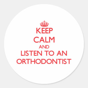 Sticker Rond Gardez le calme et écoutez un orthodontiste